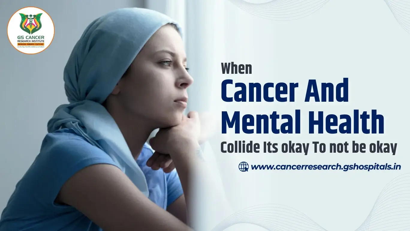 When Cancer And Mental Health Collide Its okay to not be okay