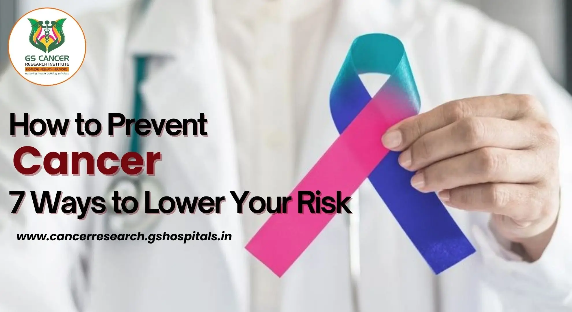 How to Prevent Cancer 7 Ways to Lower Your Risk